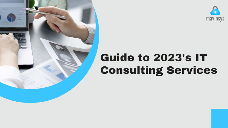 All You Need to Know about IT Consulting Services in 2023